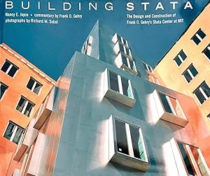 Building Stata: The Design and Construction of Frank O. Gehry's Stata Center at MIT