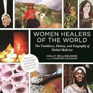 Seller image for Women Healers of the World: The Traditions, History, and Geography of Herbal Medicine (Paperback or Softback) for sale by BargainBookStores