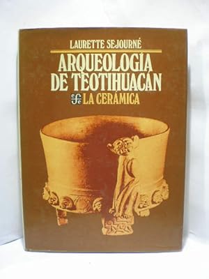 Arqueología de Teotihuacan. La cerámica