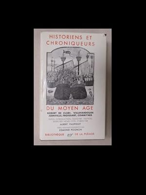 Immagine del venditore per Historiens et Chroniqueurs du Moyen Age. Ce volume, le quarante-huitime del la Bibliothque de la Pliade. Villehardouin, Joinville, Froissart, Commynes. venduto da Antiquariat Heubeck