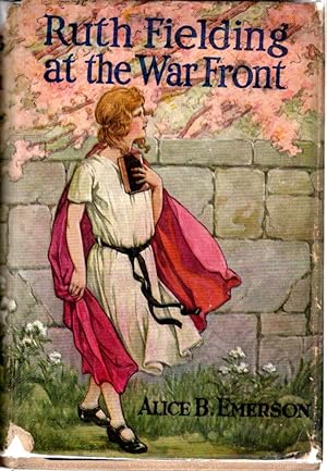 Seller image for Ruth Fielding at the War Front; Or, The Hunt for The Lost Soldier. (#14 in Series) for sale by Dorley House Books, Inc.