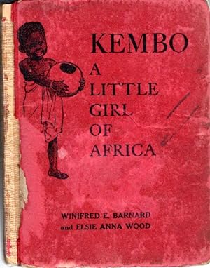 Bild des Verkufers fr Kembo: A Little Girl of Africa (The Nursery Series\) zum Verkauf von Dorley House Books, Inc.