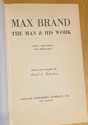 Image du vendeur pour Max Brand The Man and His Work Critical Appreciations and Bibliography mis en vente par biblioboy