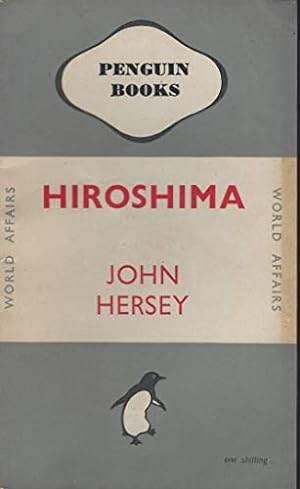 Imagen del vendedor de Hiroshima. An account of events following the dropping of the atomic bomb on Hiroshima, Aug. 6, 1945 (Penguin Books. no. 603.) a la venta por WeBuyBooks