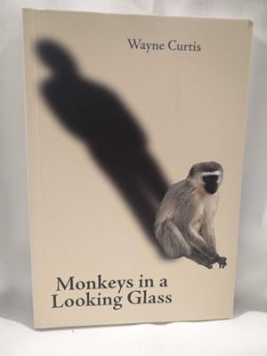 Monkeys in a Looking Glass