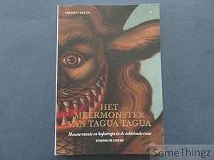 Het meermonster van Tagua Tagua : monstermanie en hofintriges in de achttiende eeuw. (Phoebus foc...