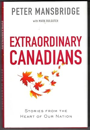 Extraordinary Canadians: Stories from the Heart of Our Nation