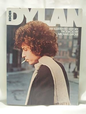 Imagen del vendedor de Bob Dylan - An Illustrated History a la venta por Dave Shoots, Bookseller