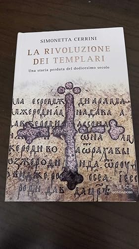 Immagine del venditore per La rivoluzione dei templari. Una storia perduta del dodicesimo secolo venduto da librisaggi