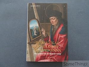 Sint-Lukas schildert de Madonna : het verhaal van een bijzonder motief. (Phoebus focus I.)