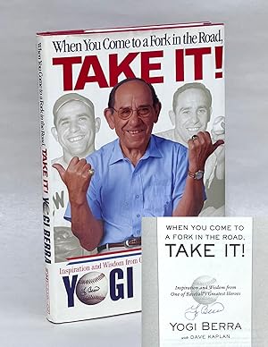 Seller image for When You Come to a Fork in the Road, Take It! Inspiration and Wisdom from One of Baseball's Greatest Heroes for sale by B & B Rare Books, Ltd., ABAA