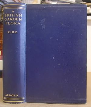 Seller image for A British Garden Flora - A Classification And Description Of The Plants, Trees And Shrubs Represented In The Gardens Of Great Britain, With Keys For Their Identification for sale by Eastleach Books