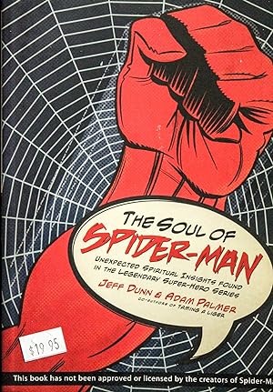 Image du vendeur pour SOUL OF SPIDERMAN: Unexpected Spiritual Insights Found in the Legendary Super-Hero Series mis en vente par Mad Hatter Bookstore