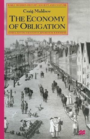 Image du vendeur pour The Economy of Obligation : The Culture of Credit and Social Relations in Early Modern England mis en vente par AHA-BUCH GmbH