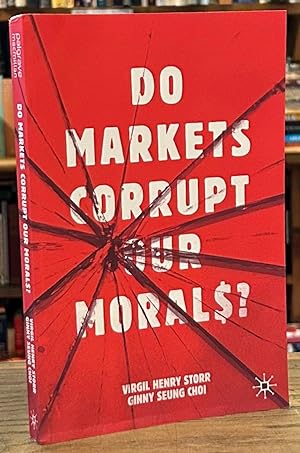 Seller image for Do Markets Corrupt Our Morals for sale by San Francisco Book Company
