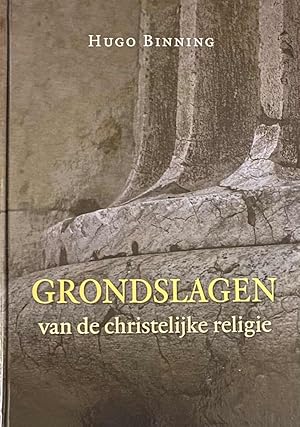 Image du vendeur pour Grondslagen van de christelijke religie mis en vente par Antiquariaat Schot