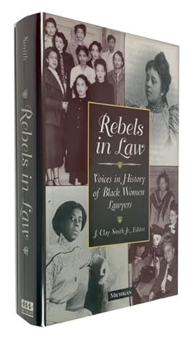 Image du vendeur pour Rebels in Law: Voices in History of Black Women Lawyers mis en vente par McBlain Books, ABAA