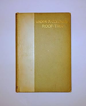 Seller image for Under a Colonial Roof-Tree - Fireside Chronicles of Early New England for sale by CraigsClassics