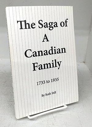 The Saga of A Canadian Family 1733 to 1935