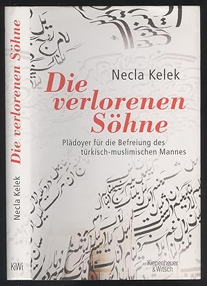 Bild des Verkufers fr Die verlorenen Shne. Pldoyer fr die Befreiung des trkisch-muslimischen Mannes. zum Verkauf von Versandantiquariat Markus Schlereth