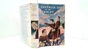 Seller image for Eustacia Goes To The Chalet School - Number 6 for sale by Goldstone Rare Books