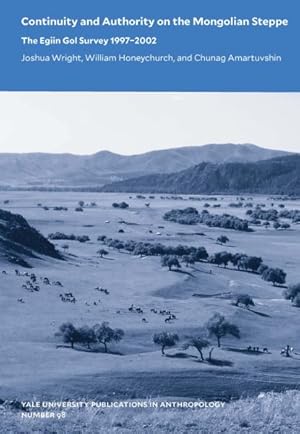 Seller image for Continuity and Authority on the Mongolian Steppe : The Egiin Gol Survey 1997-2002 for sale by GreatBookPrices