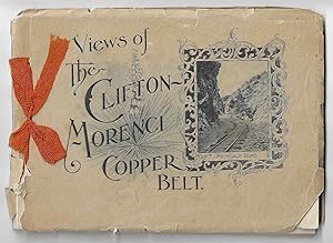 Rare Mining View Book, Views of the Clifton-Morenci Copper Belt, or Souvenir of the Clifton-Moren...