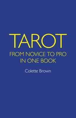 Seller image for Tarot : From Novice to Pro in One Book for sale by GreatBookPrices