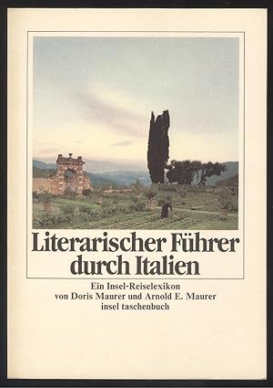 Seller image for Literarischer Fhrer durch Italien. Ein Insel-Reise-Lexikon. Mit Abbildungen, Karten und Registern. for sale by Versandantiquariat Markus Schlereth