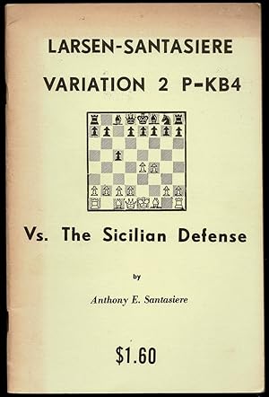 Seller image for Larsen-Santasiere variation 2 P-KB4 vs. the Sicilian defense for sale by The Book Collector, Inc. ABAA, ILAB