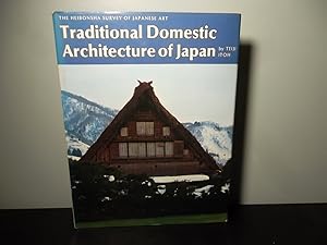 Immagine del venditore per Traditional Domestic Architecture of Japan (Heibonsha Survey of Japanese Art, Vol. 21) venduto da Eastburn Books