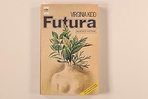 Seller image for FUTURA. Frauen schreiben Science Fiction ; 5 Science-Fiction-Erzhlungen u.e. Roman for sale by INFINIBU KG