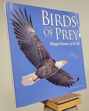 Immagine del venditore per Birds of Prey : Winged Masters of the Sky venduto da Henniker Book Farm and Gifts