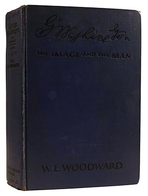 Immagine del venditore per GEORGE WASHINGTON: THE IMAGE AND THE MAN venduto da Rare Book Cellar