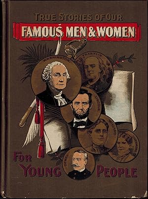 Bild des Verkufers fr True Stories of Famous Men and Women of America for Young People zum Verkauf von UHR Books