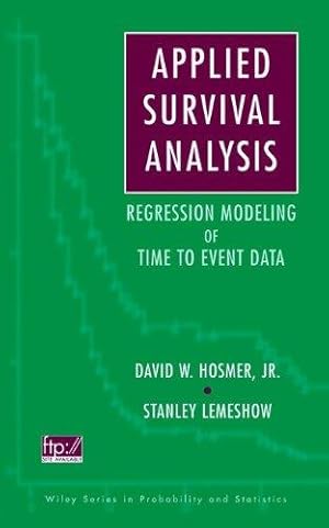 Immagine del venditore per Applied Survival Analysis: Time  to  Event: Regression Modeling of Time to Event Data (Wiley Series in Probability and Statistics) venduto da WeBuyBooks