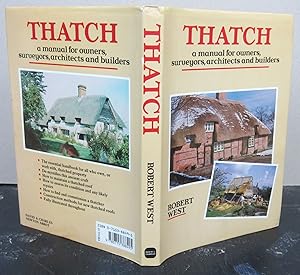 Thatch: A Manual for Owners, Surveyors, Architects and Builders