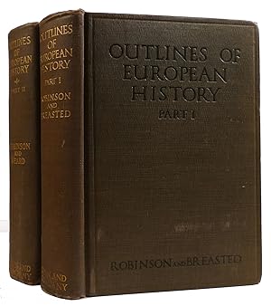 Seller image for OUTLINES OF EUROPEAN HISTORY PARTS I AND II Earliest Man the Orient, Greece, and Rome. Europe from the Break-Up of the Roman Empire to the Opening of the Eighteenth Century, from the Opening of the Eighteenth Century to the Present Day for sale by Rare Book Cellar