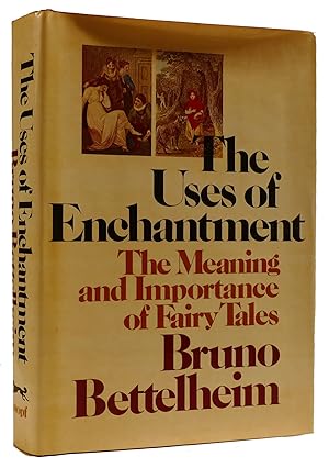 Imagen del vendedor de THE USES OF ENCHANTMENT: THE MEANING AND IMPORTANCE OF FAIRY TALES a la venta por Rare Book Cellar