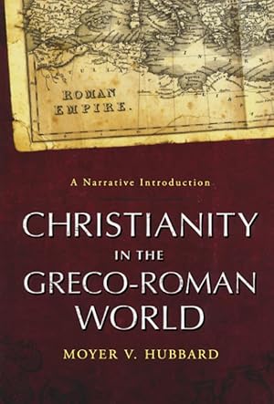 Christianity in the Greco-Roman World: A Narrative Introduction