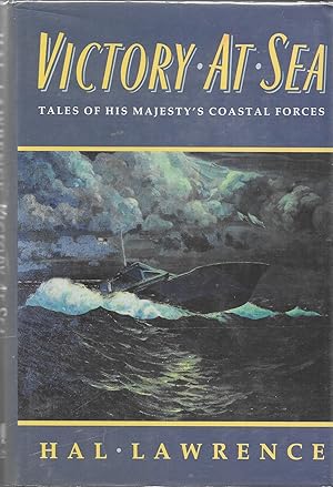 Victory at Sea: Tales of His Majesty's Coastal Forces