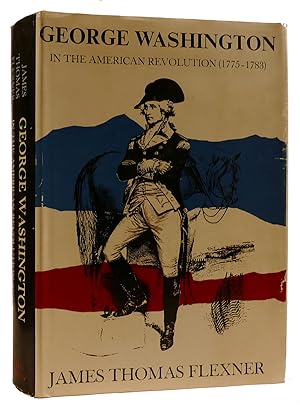 Seller image for GEORGE WASHINGTON: IN THE AMERICAN REVOLUTION (1775-1783) for sale by Rare Book Cellar