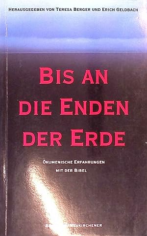 Seller image for Bis an die Enden der Erde : kumenische Erfahrungen mit der Bibel. kumene konkret ; Bd. 1 for sale by books4less (Versandantiquariat Petra Gros GmbH & Co. KG)