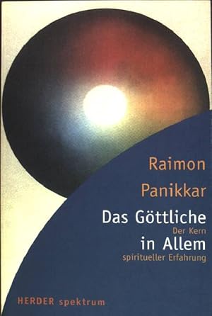 Bild des Verkufers fr Das Gttliche in Allem : Der Kern spiritueller Erfahrung. (Nr. 4971) Herder-Spektrum zum Verkauf von books4less (Versandantiquariat Petra Gros GmbH & Co. KG)