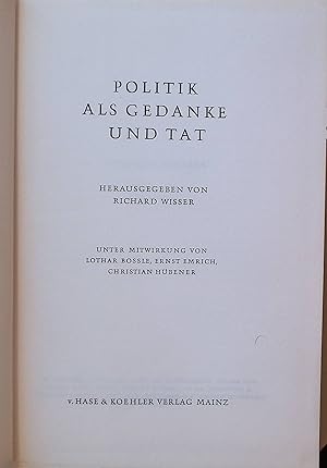 Bild des Verkufers fr Politik als Gedanke und Tat. zum Verkauf von books4less (Versandantiquariat Petra Gros GmbH & Co. KG)