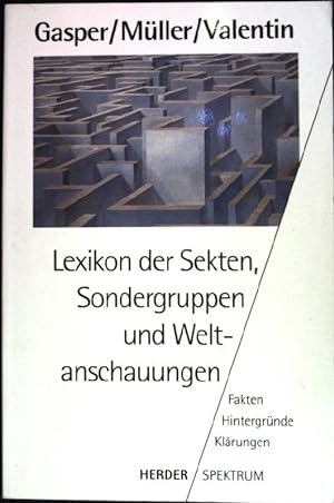 Seller image for Lexikon der Sekten, Sondergruppen und Weltanschauungen: Fakten Hintergrnde Klrungen. (NR: 4271) for sale by books4less (Versandantiquariat Petra Gros GmbH & Co. KG)
