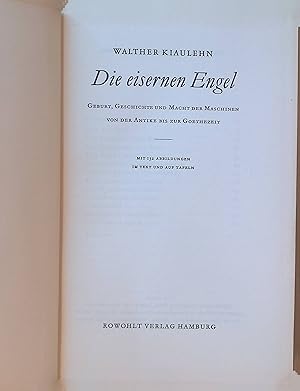 Imagen del vendedor de Die eisernen Engel : Geburt, Geschichte und Macht der Maschinen von der Antike bis zur Goethezeit. a la venta por books4less (Versandantiquariat Petra Gros GmbH & Co. KG)