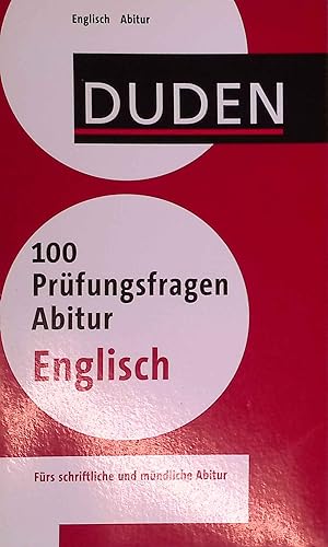 Bild des Verkufers fr Duden, 100 Prfungsfragen Abitur Englisch : frs schriftliche und mndliche Abitur. zum Verkauf von books4less (Versandantiquariat Petra Gros GmbH & Co. KG)