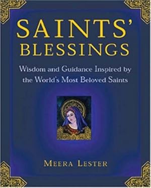 Bild des Verkufers fr Saints' Blessings: Wisdom and Guidance Inspired by the World's Most Beloved Saints zum Verkauf von WeBuyBooks