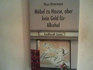 Seller image for Mbel zu Hause, aber kein Geld fr Alkohol: Kreuzberger Szenen for sale by ANTIQUARIAT FRDEBUCH Inh.Michael Simon